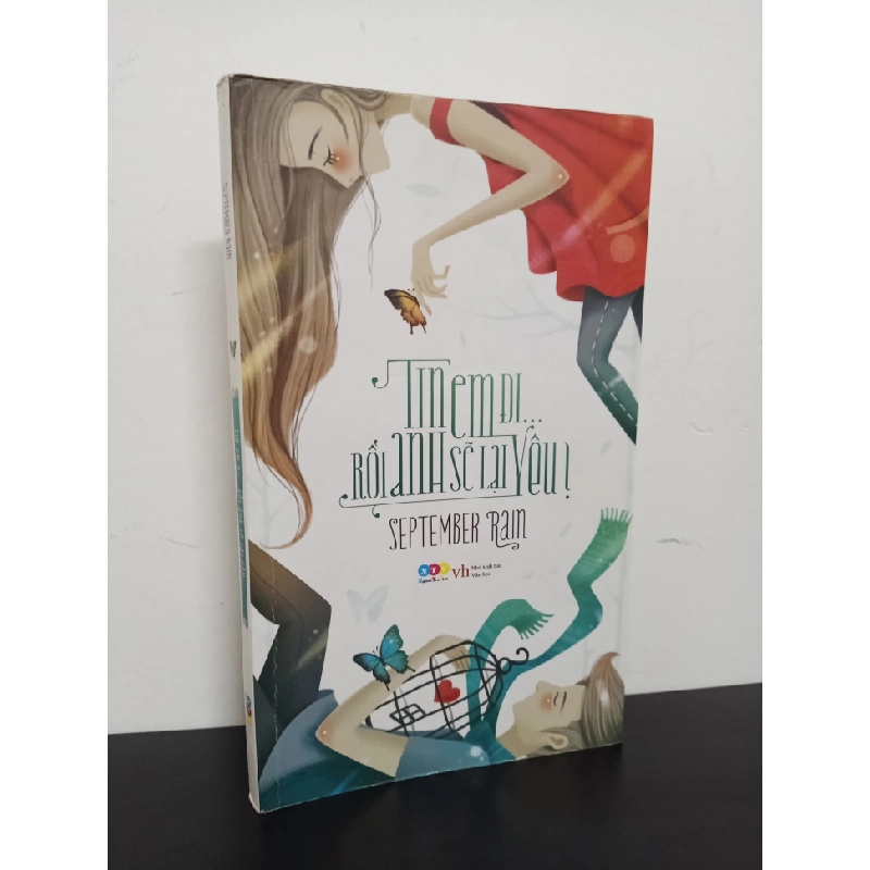 Đọc sách cùng PK - Sách Tin Em Đi Rồi Anh Sẽ Lại Yêu! (2014) - September Rain Mới 90% 0602 - Nhà xuất bản văn học 238783