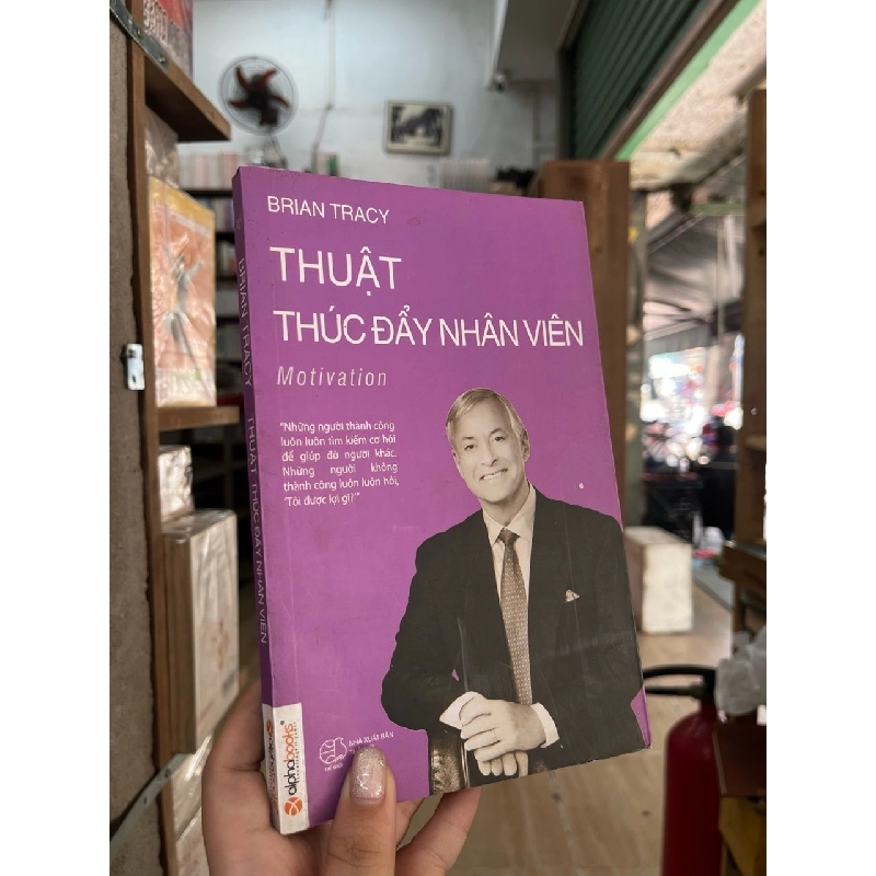 Thuật thúc đẩy nhân viên - Brian Tracy 143929