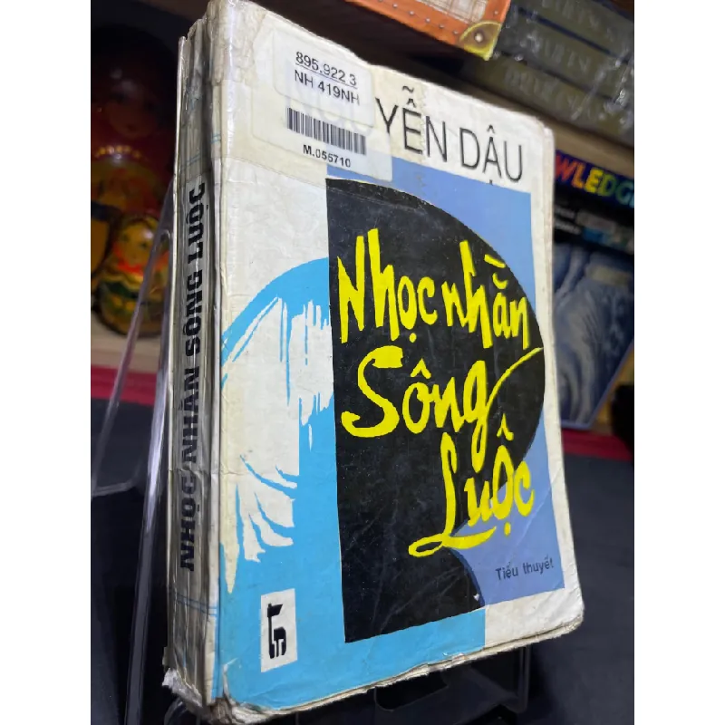 [Sách Cũ SCGR] Nhọc nhằn sông luộc 1995 mới 50% ố bẩn bìa xấu Nguyễn Dậu HPB0906 SÁCH VĂN HỌC 679257