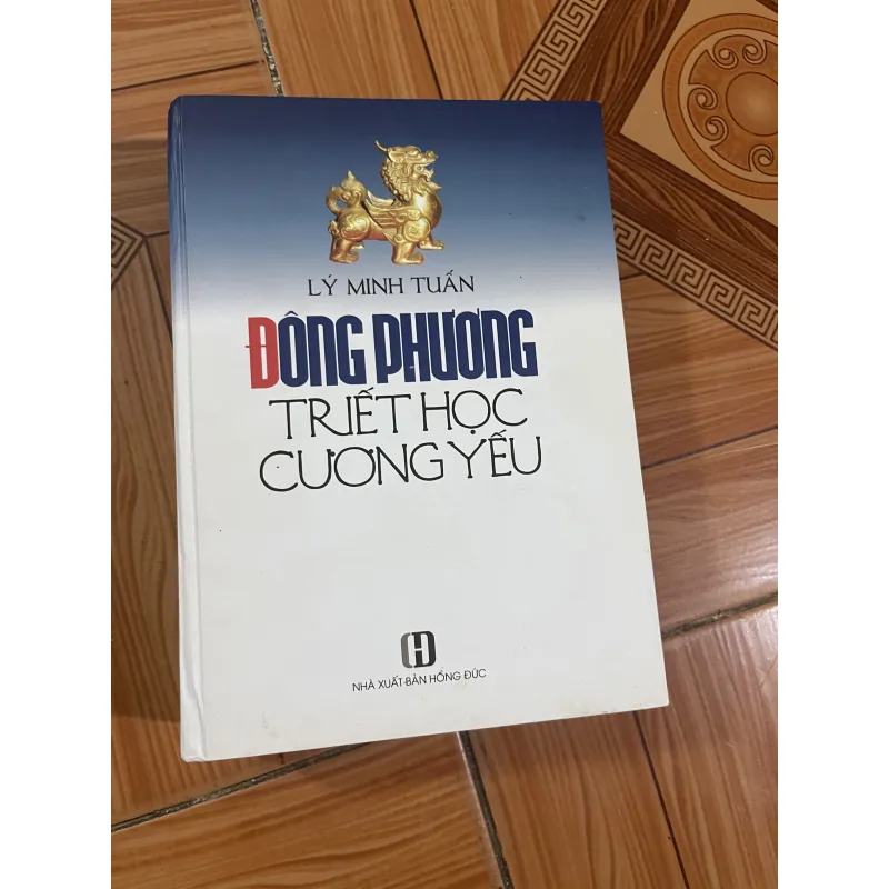 ĐÔNG PHƯƠNG TRIẾT HỌC CƯƠNG YẾU- LÝ MINH TUẤN 756327