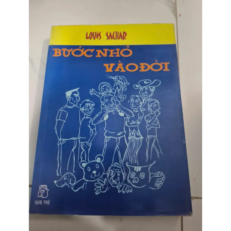 Bước nhỏ vào đời - Louis Sachar - Tiểu thuyết thiếu nhi / Tuổi mới lớn 606874