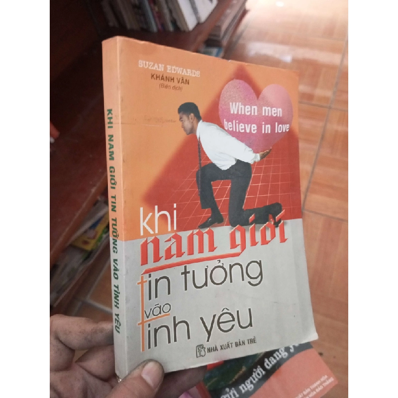Khi nam giới tin tưởng vào tình yêu - Khánh Vân 2000 Sách tâm lý học - giới tính VAVO-AK19 935970