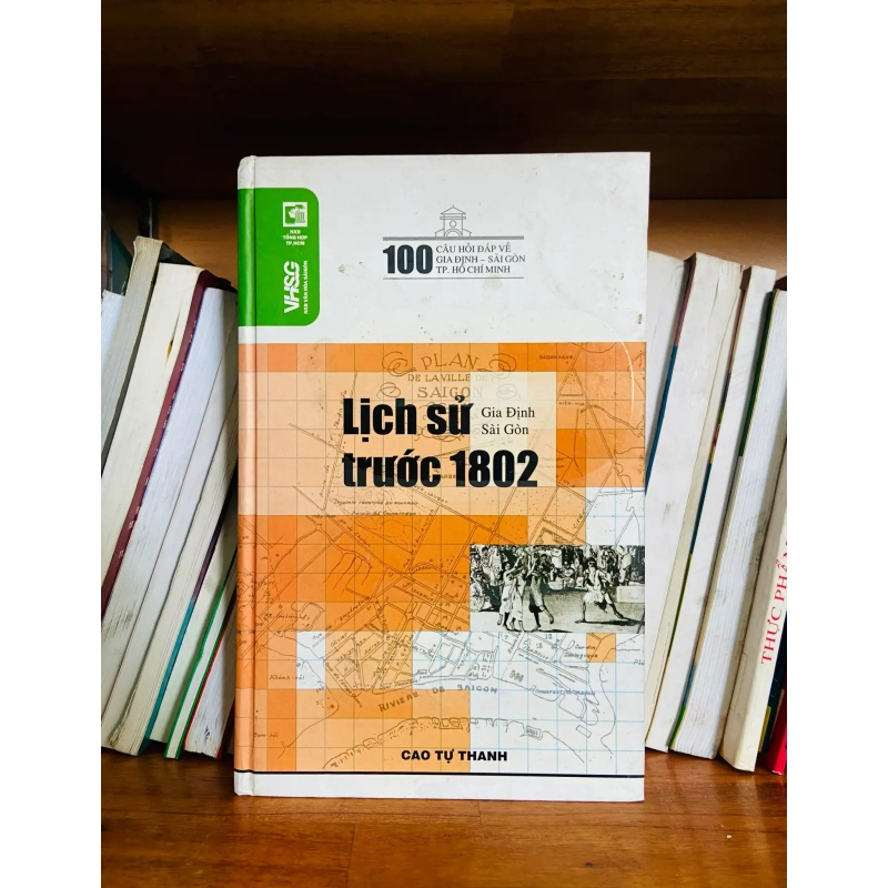 (Sách cũ SCGR) Gia Định Sài Gòn trước 1802 - Cao Tự Thanh - Lịch sử VAVOB1T2-45 Blogmeo090426 1016281