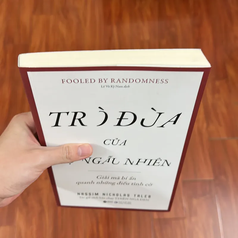 Sách: TRÒ ĐÙA của SỰ NGẪU NHIÊN - (Fooled by Randomness) 779216