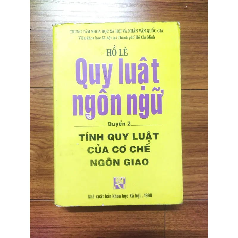 Sách: Quy luật ngôn ngữ - tính quy luật của cơ chế ngôn giao - TG: Hồ Lê 737088
