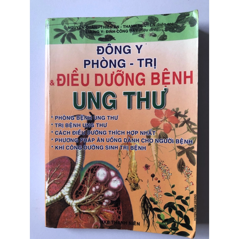 ĐÔNG Y PHÒNG - TRỊ & ĐIỀU DƯỠNG BỆNH UNG THƯ - 286 TRANG, NXB: 2011 295108