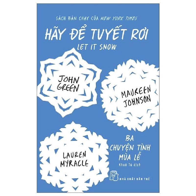 Hãy Để Tuyết Rơi - Ba Chuyện Tình Mùa Lễ - John Green, Marureen Johnson, Lauren Myracle ASB.PO Oreka-Blogmeo120125 374792