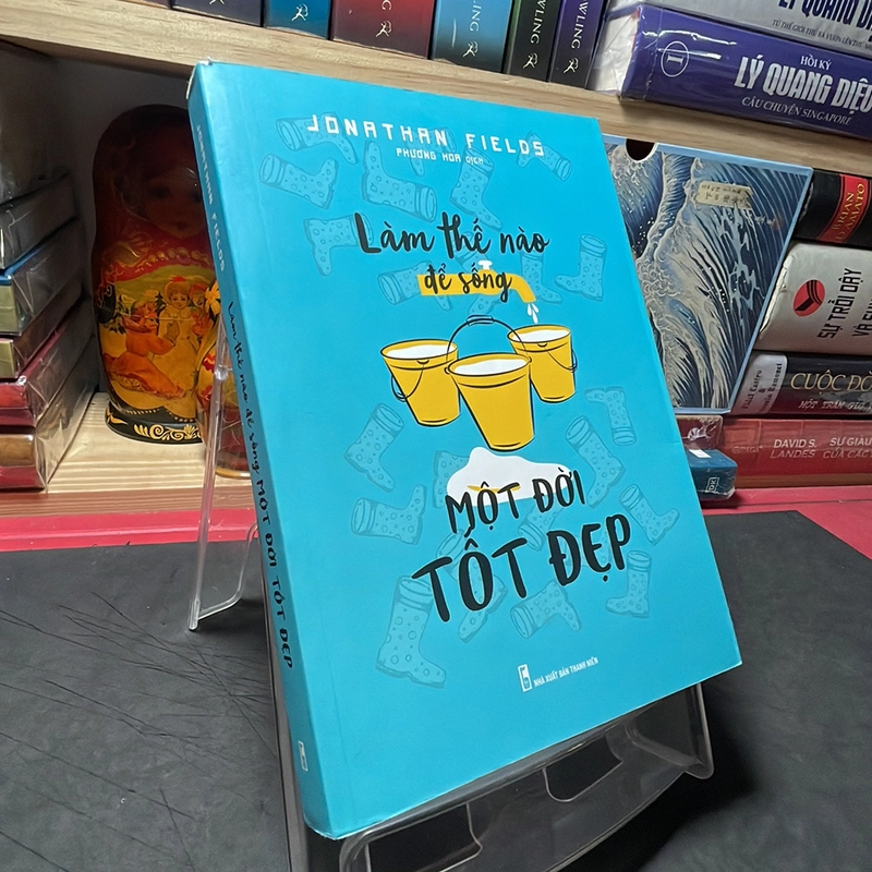Làm thế nào để sống một đời tốt đẹp Jonathan Fields 304208
