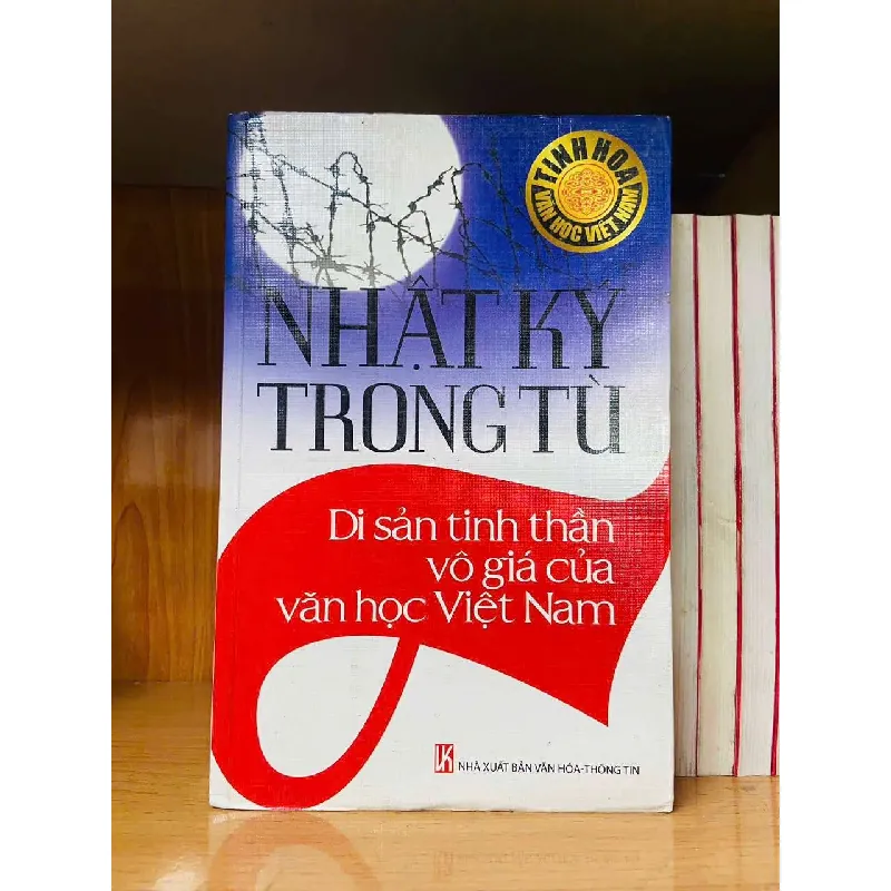 Nhật kỹ trong tù: Di sản vô giá của văn học Việt Nam - VĂN HỌC - Văn võ - VAVO3110-110 617663