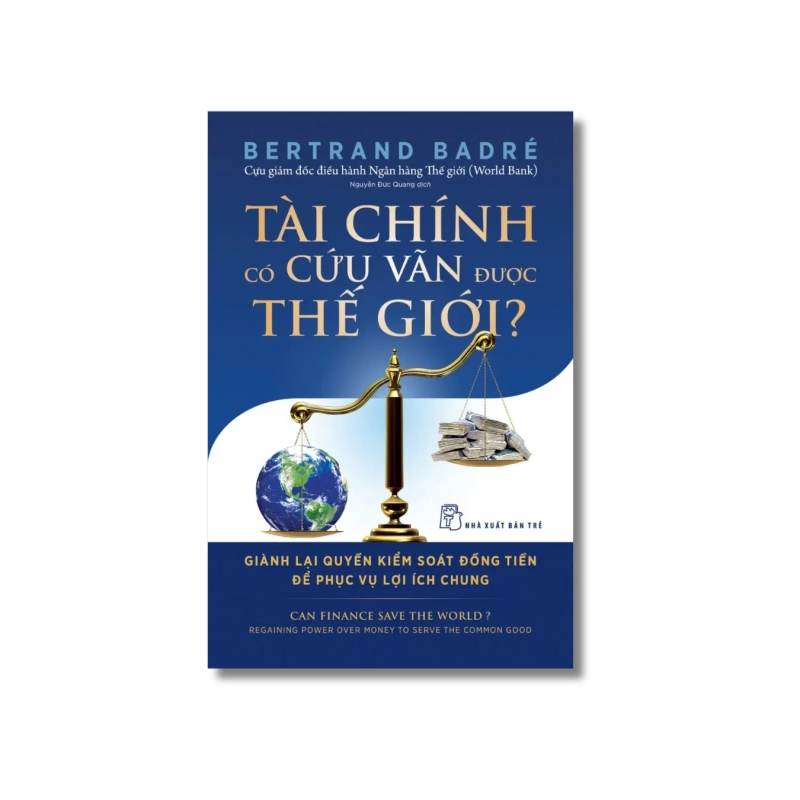 Tài chính có cứu vãn được thế giới? - Bertrand Badré 721746