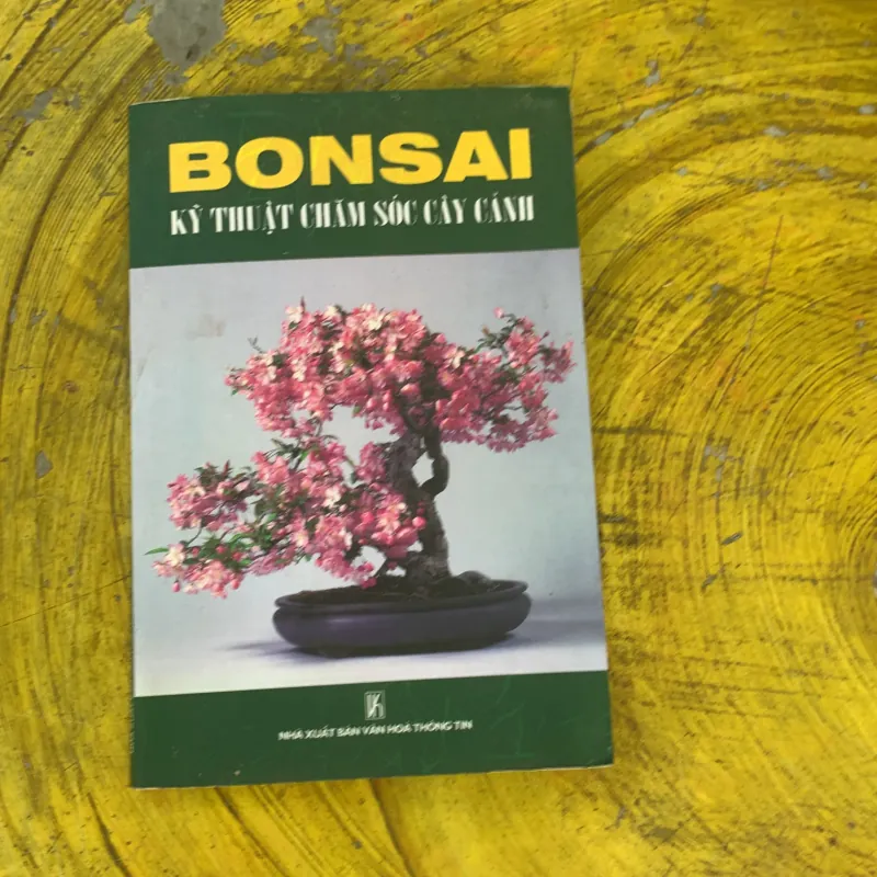  BONSAI KỸ THUẬT CHĂM SÓC CÂY CẢNH  759675