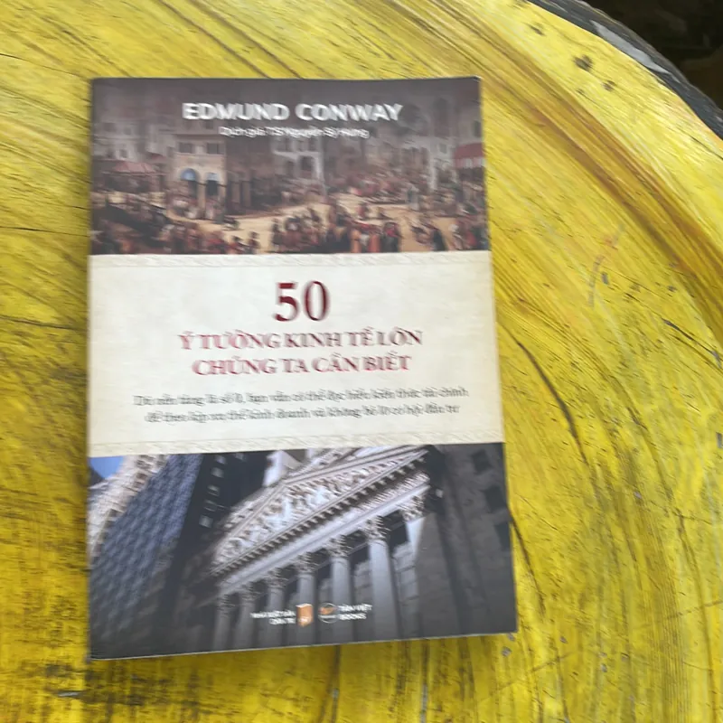 50 Ý TƯỞNG KINH TẾ LỚN CHÚNG TA CẦN BIẾT - EDMUND CONWAY 738035