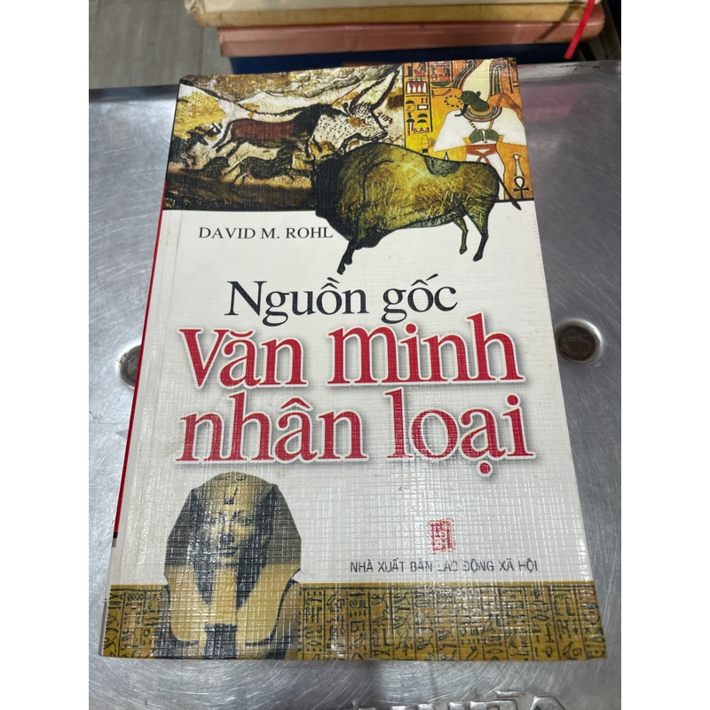 Nguồn Gốc Văn Minh Nhân Loại - DAVID M.ROHL 315297