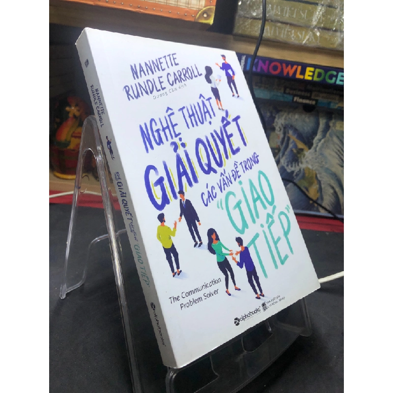 Nghệ thuật giải quyết các vấn đề trong giao tiếp 2020 mới 80% bẩn bụi Nannette Rundle Carroll HPB2206 SÁCH KỸ NĂNG 166587