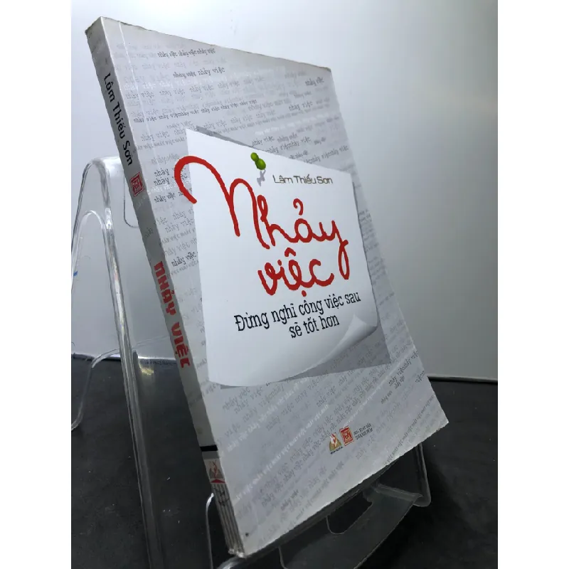 [Sách Cũ SCGR] Nhảy việc Đừng nghĩ công việc sau sẽ tốt hơn 2015 mới 85% bẩn nhẹ Lâm Thiếu Sơn HPB1308 KỸ NĂNG 679499