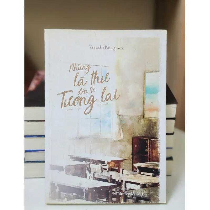 NHỮNG LÁ THƯ ĐẾN TỪ TƯƠNG LAI (Yasushi Kitagawa) - 216 trang 746546