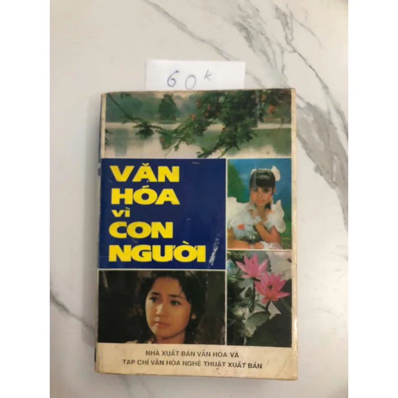 Văn Hóa Vì Con Người - Tạp chí Văn hóa Nghệ thuật (Tuyển tập) - Văn hóa, Xã hội, Tiểu luận 602466