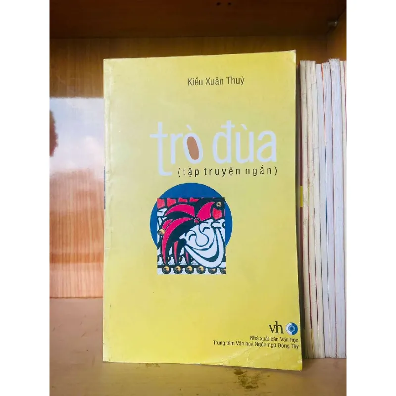 Trò đùa - Kiều Xuân Thủy VĂN HỌC VAVO0810 594886