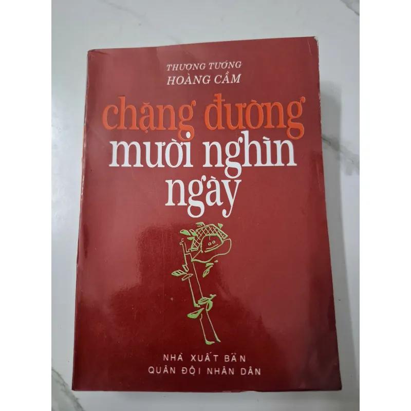 Chặng Đường Mười Nghìn Ngày – Thượng tướng Hoàng Cầm 642609