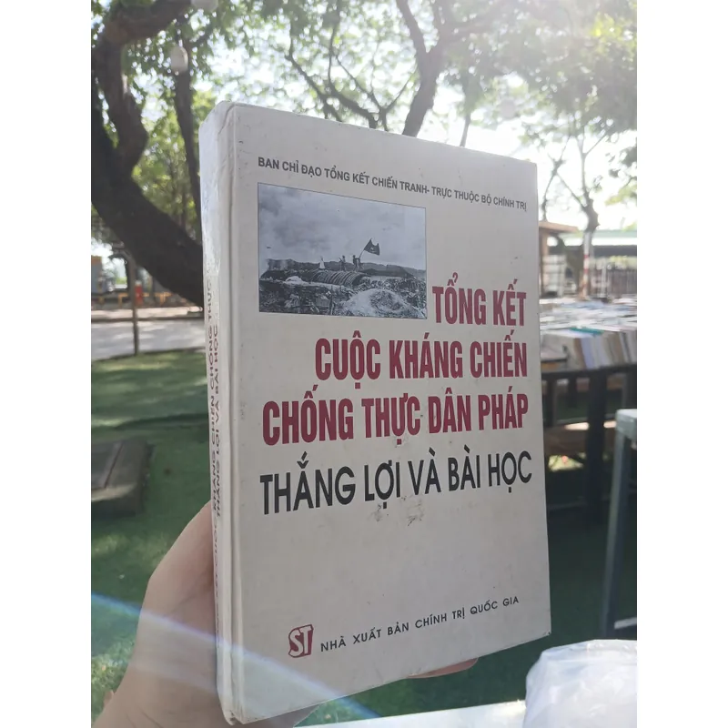 TỔNG KẾT CUỘC KHÁNG CHIẾN CHỐNG THỰC DÂN PHÁP THẮNG LỢI VÀ BÀI HỌC 731503
