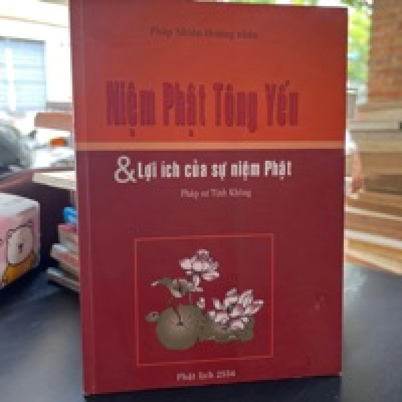 Niệm Phật Tông Yếu & Lợi Ích Của Sự Niệm Phật - Pháp Nhiên Thượng Nhân 449574