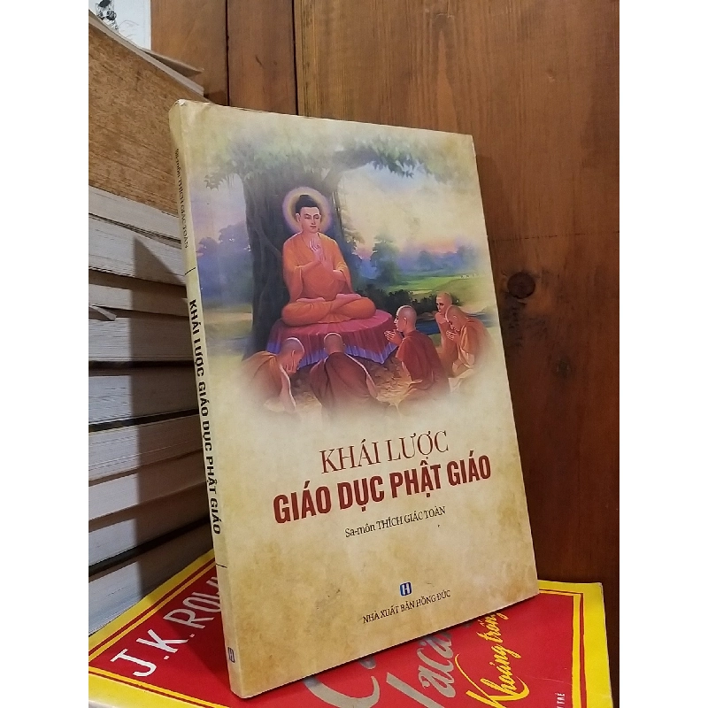 Khái lược giáo dục Phật giáo - Sa môn Thích Giác Toàn 777043