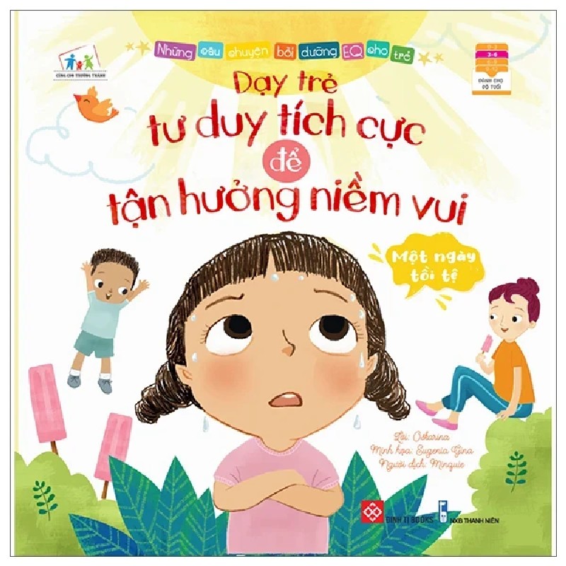 Những Câu Chuyện Bồi Dưỡng EQ Cho Trẻ - Dạy Trẻ Tư Duy Tích Cực Để Tận Hưởng Niềm Vui - Oskarina, Eugenia Gina 177245