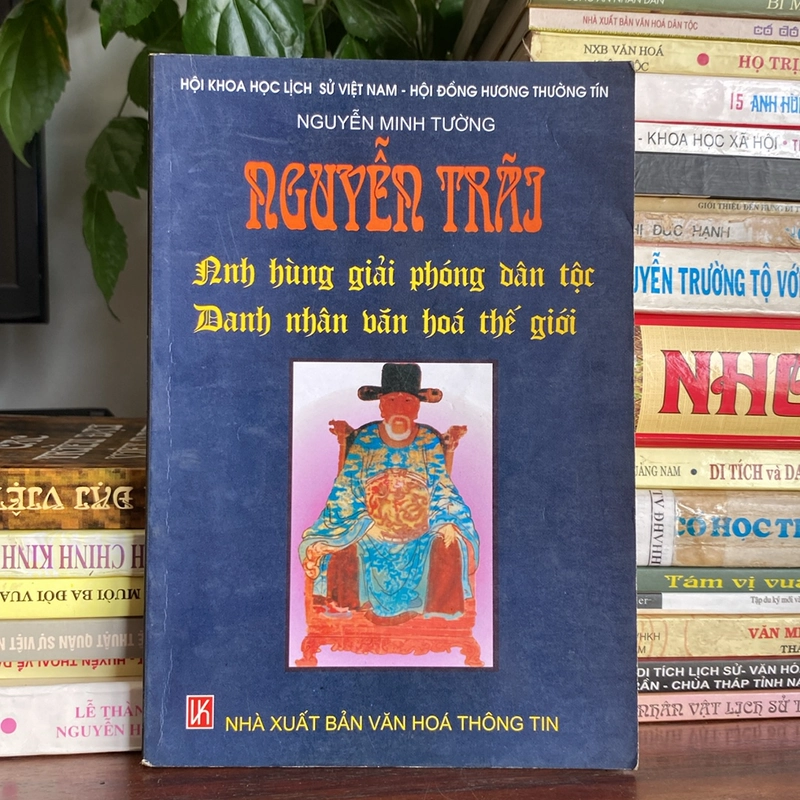 NGUYỄN TRÃI, ANH HÙNG GIẢI PHÓNG DÂN TỘC, DANH NHÂN VĂN HÓA THẾ GIỚI (XB 2003) 502355