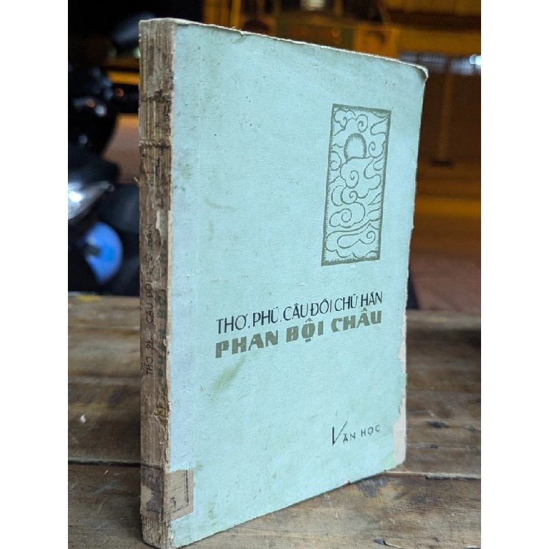 THƠ PHÚ CÂU ĐỐI CHỮ HÁN - PHAN BỘI CHÂU 319209