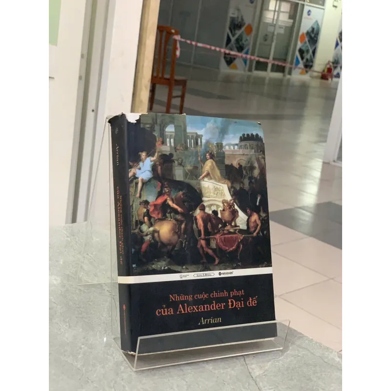 NHỮNG CUỘC CHINH PHẠT CỦA ALEXANDER ĐẠI ĐẾ - ARRIAN 737251
