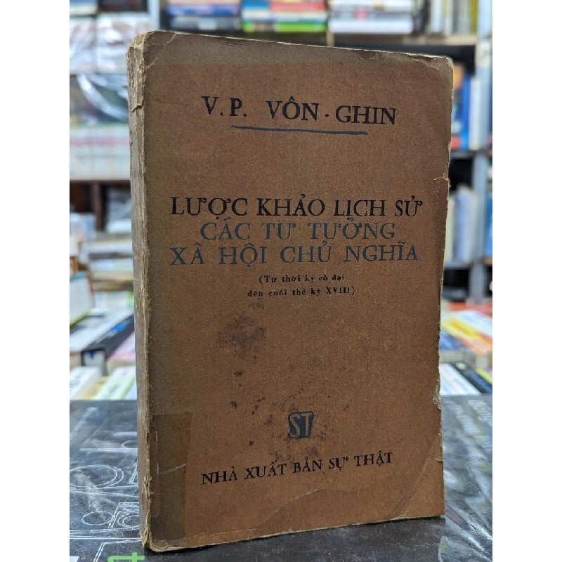 Lược khảo lịch sử các tư tưởng xã hội chủ nghĩa - V.P.Vôn-Ghin 121510