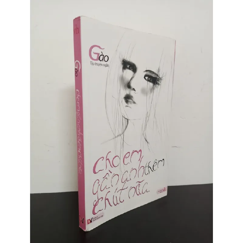 [Phiên Chợ Sách Cũ] Cho Em Gần Anh Thêm Chút Nữa - Gào 2312 403046