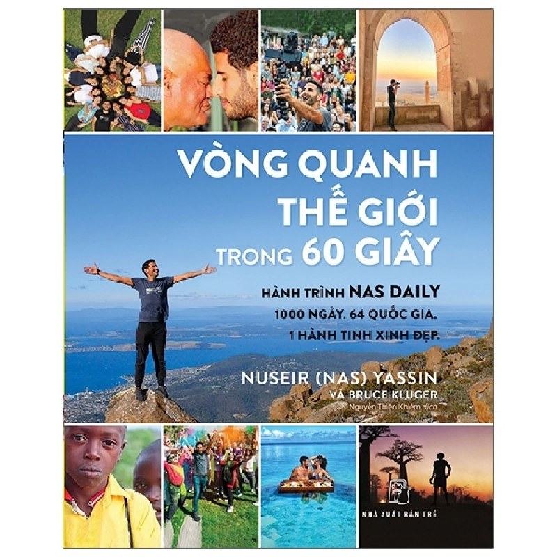 Vòng quanh thế giới trong 60 giây - Hành trình NAS DAILY 1000 ngày. 64 quốc gia. 1 hành tinh xinh đẹp - Nas, Bruce Kluger 2021 New 100% HCM.PO Oreka-Blogmeo 48264