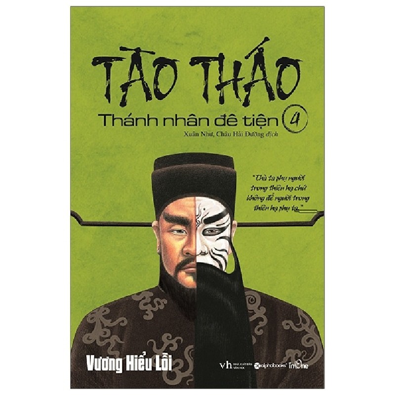 Tào Tháo - Thánh Nhân Đê Tiện - Tập 4 - Vương Hiểu Lỗi 159979