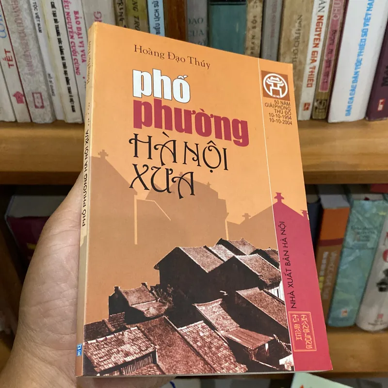 PHỐ PHƯỜNG HÀ NỘI XƯA, HOÀNG ĐẠO THÚY (XB 2004) 599882