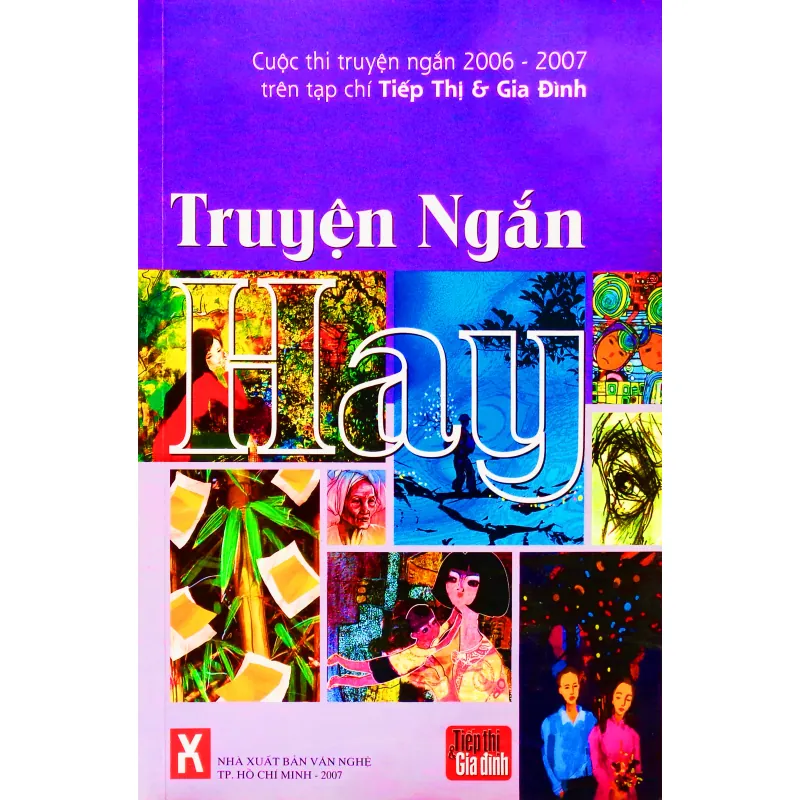Truyện ngắn hay – Cuộc thi truyện ngắn 2006 - 2007 trên tạp chí Tiếp thị & Gia đình 655992