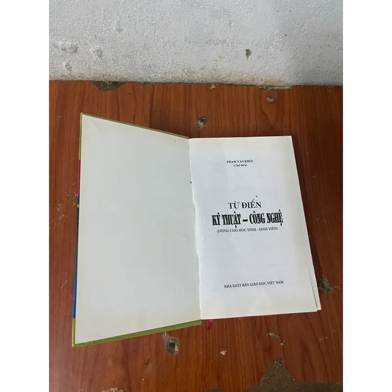 TỪ ĐIỂN KỸ THUẬT CÔNG NGHỆ- PHẠM VĂN KHÔI CHỦ BIÊN 731309