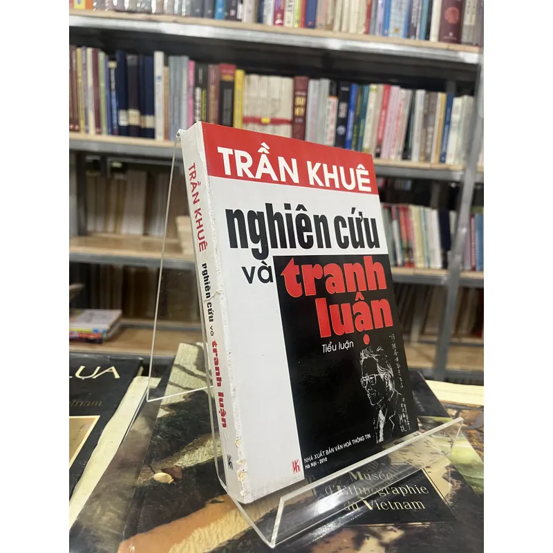 NGHIÊN CỨU VÀ TRANH LUẬN- TRẦN KHUÊ 698265