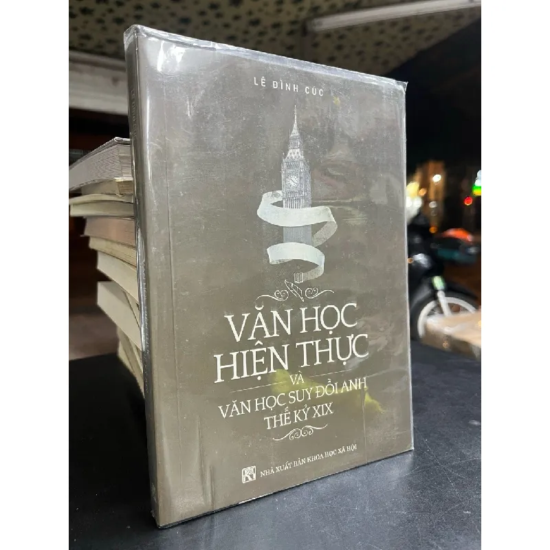 Văn học hiện thực và văn học suy đồi Anh thế kỷ XIX - Lê Đình Cúc 674107