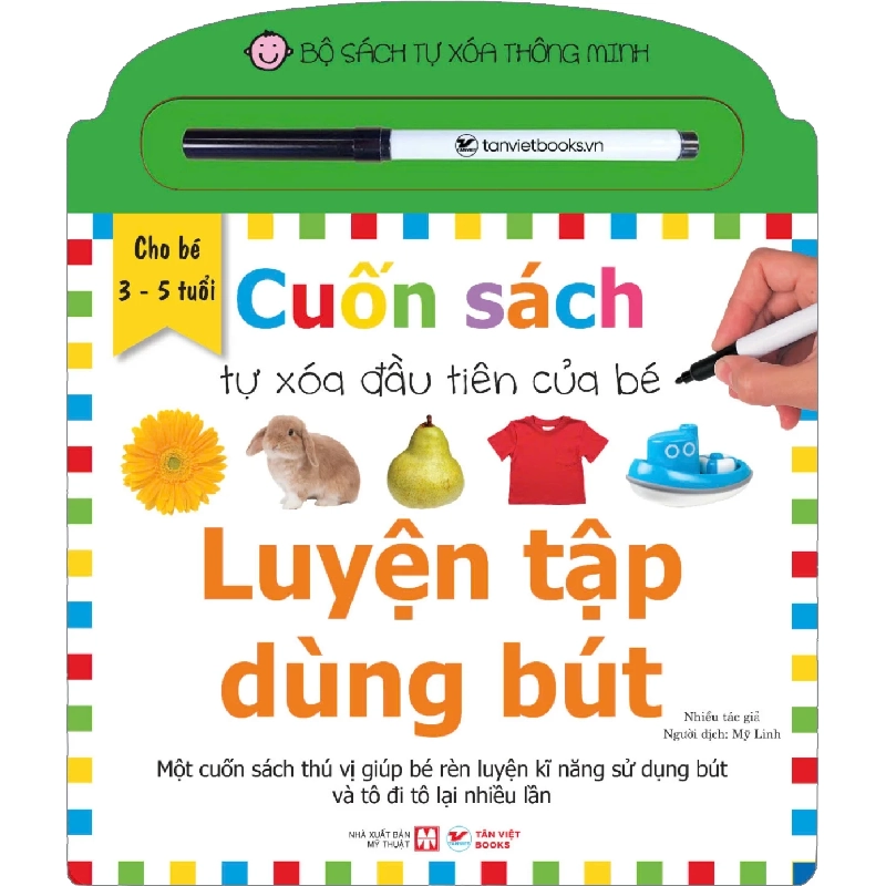 Bộ Sách Tự Xóa Thông Minh - Cuốn Sách Tự Xóa Đầu Tiên Của Bé - Luyện Tập Dùng Bút - 328863