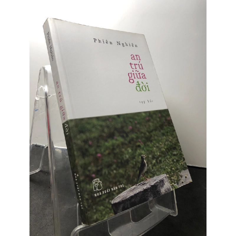 An trú giữa đời - tạp bút 2019 mới 90% Phiên Nghiên HPB1209 VĂN HỌC 451261