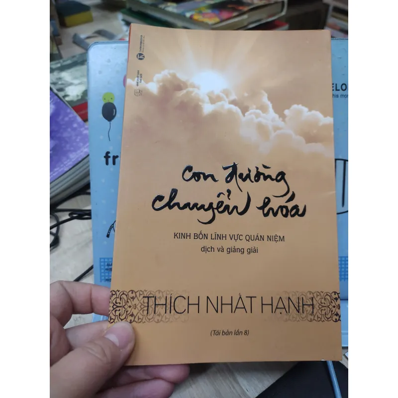 Sách: Con đường chuyển hoá - TG: Thích Nhất Hạnh (B1) 782723