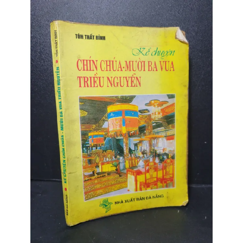 [Phiên Chợ Sách Cũ] Kể chuyện chín chúa Mười ba vua triều Nguyễn 1997 - Tôn Thất Bình 0506 466975