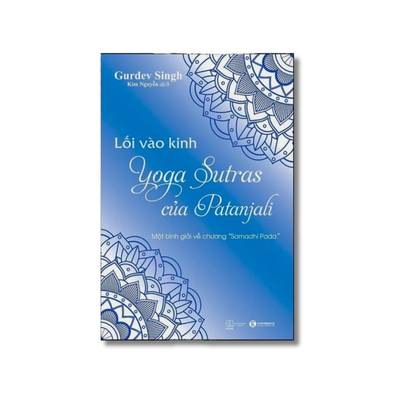 Lối vào kinh Yoga Sutras của Patanjali – Một bình giải về chương “Samadhi Pada” - Gurdev Singh 729806