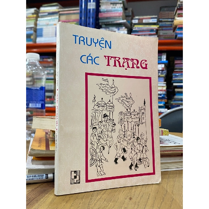 Truyện các Trạng - Đình Kính 124307