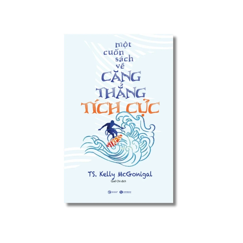 Một cuốn sách về căng thẳng tích cực - Kelly McGonigal 724792
