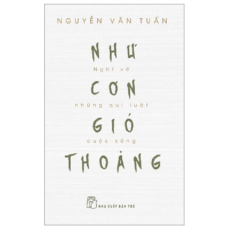Như Cơn Gió Thoảng - Nghĩ Về Những Qui Luật Cuộc Sống - Nguyễn Văn Tuấn ASB.PO Oreka-Blogmeo120125 372879