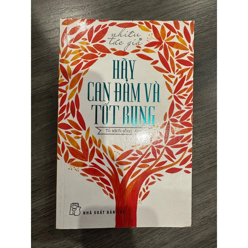 Hãy can đảm và tốt bụng 508872