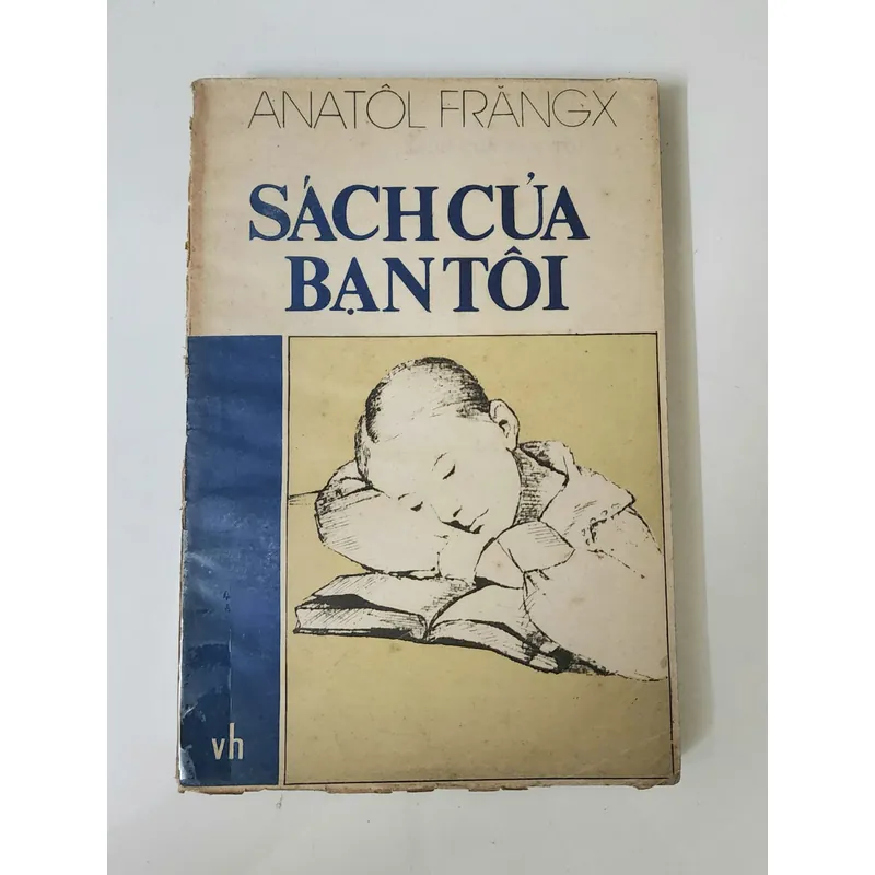 Anatole France (Nobel Văn chương 1921), tiểu thuyết SÁCH CỦA BẠN TÔI 717962