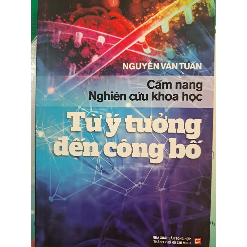Sách Cẩm nang nghiên cứu khoa học - Từ Ý tưởng đến công bố khoa học (Ts N.V. Tuấn) 525089